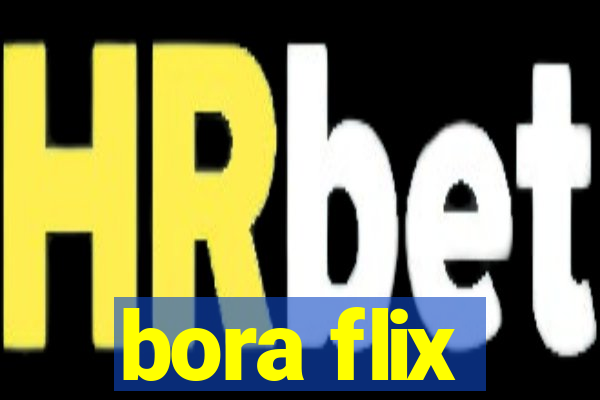 bora flix